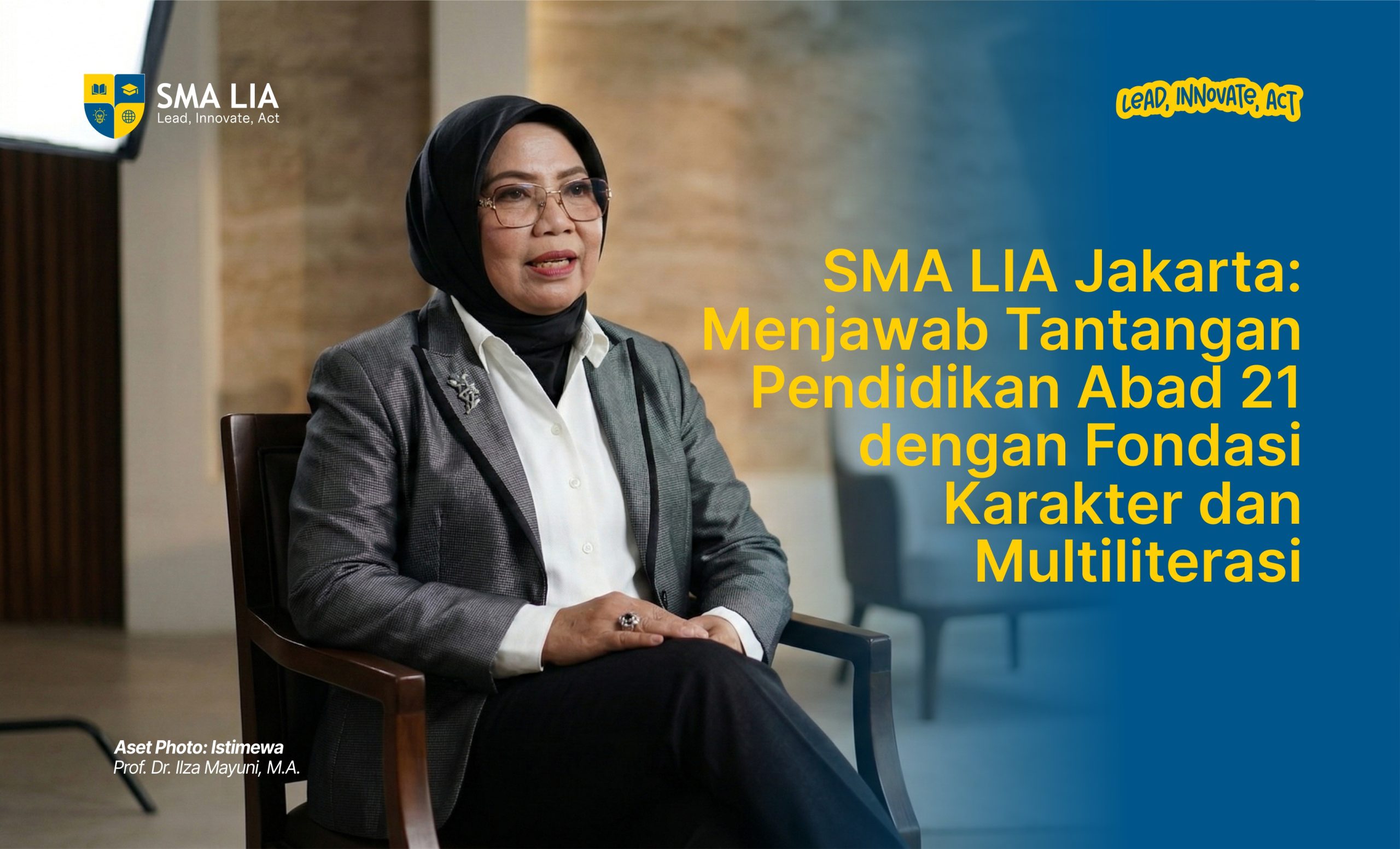 SMA LIA Jakarta- Menjawab Tantangan Pendidikan Abad 21 dengan Fondasi Karakter dan Multiliterasi