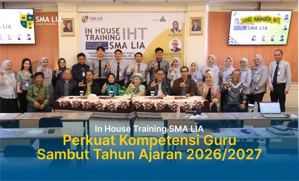 In House Training SMA LIA Perkuat Kompetensi Guru Sambut Tahun Ajaran 2026/2027